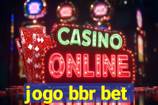 jogo bbr bet