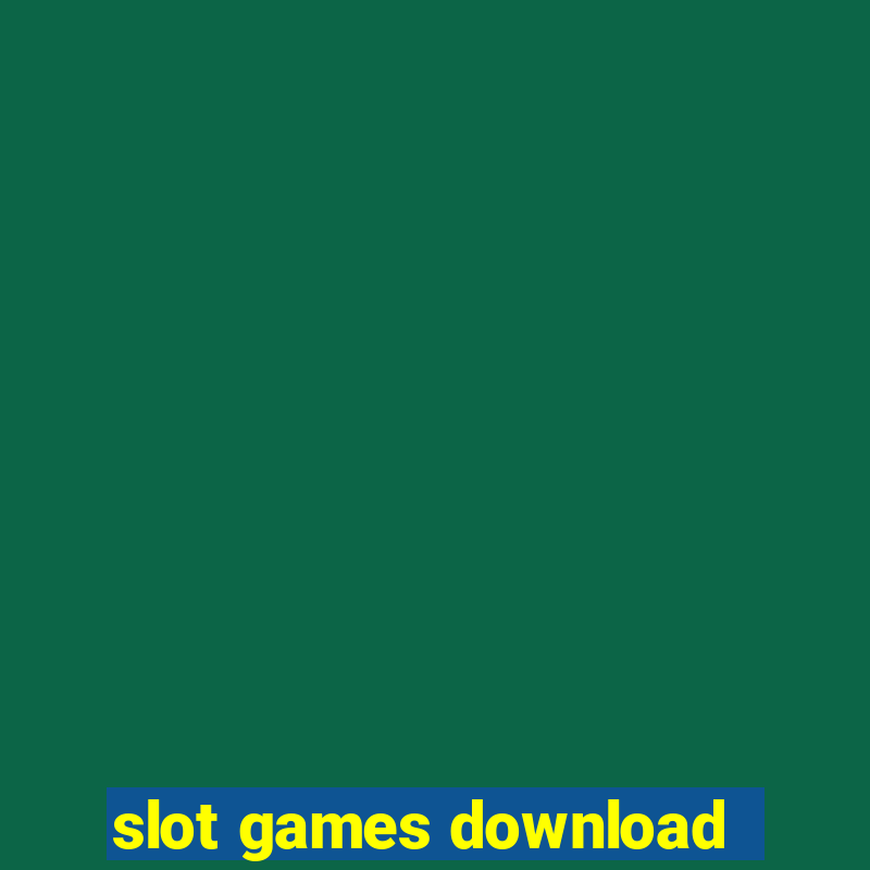 slot games download