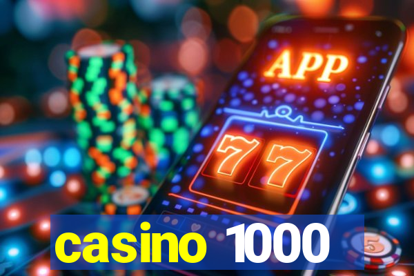 casino 1000