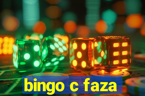 bingo c faza