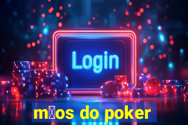 m茫os do poker