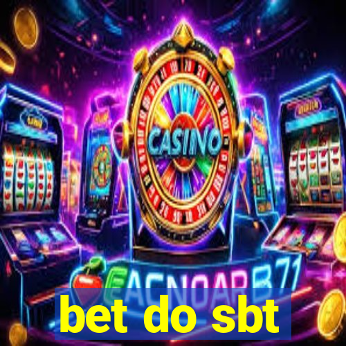 bet do sbt