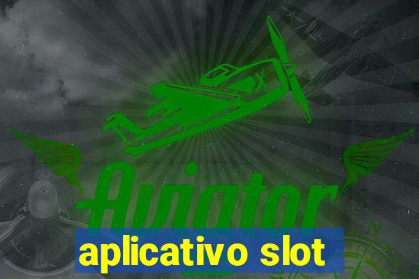 aplicativo slot