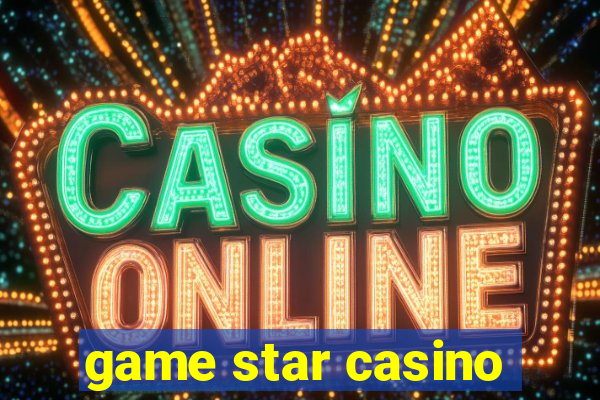 game star casino