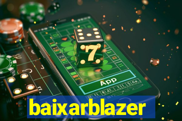 baixarblazer