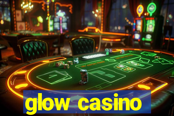 glow casino