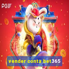 vender conta bet365